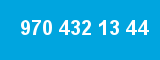 970 432 13 44 970 432 13 44
